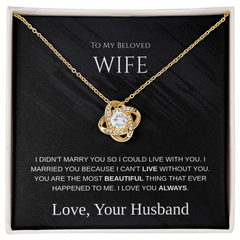 To My Beloved Wife – Eternal Knot Necklace – Romantic Gift From Husband