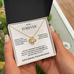To My Forever – Eternal Knot Necklace – Soulmate Gift