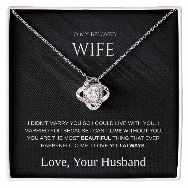To My Beloved Wife – Eternal Knot Necklace – Romantic Gift From Husband