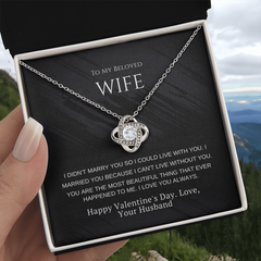 To My Beloved Wife – Eternal Knot Necklace – Romantic Valentine's Day Gift From Husband
