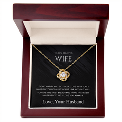 To My Beloved Wife – Eternal Knot Necklace – Romantic Gift From Husband