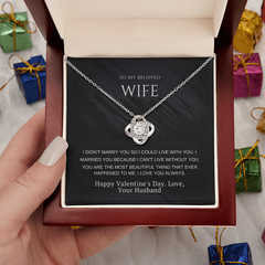 To My Beloved Wife – Eternal Knot Necklace – Romantic Valentine's Day Gift From Husband